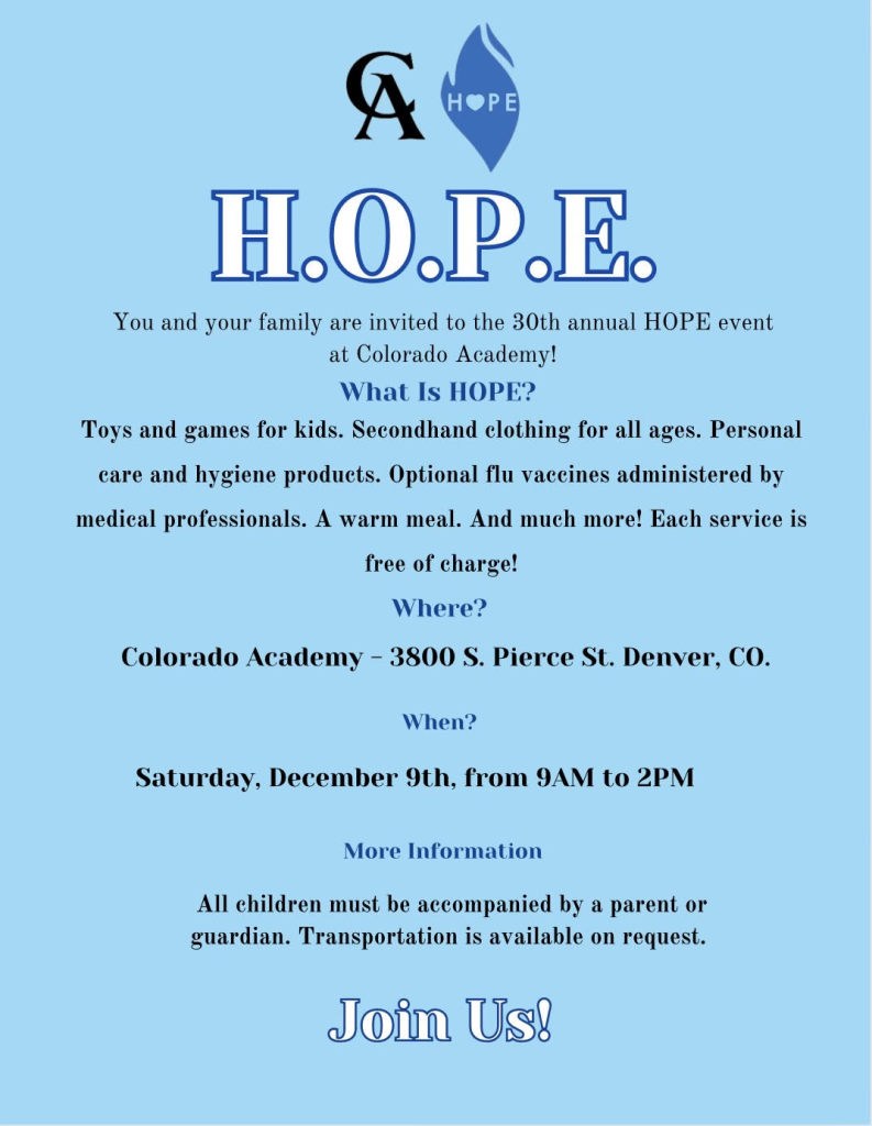 Hope Event at Colorado Academy- Toys, secondhand clothing, hygiene products. Colorado Academy 3800 S Pierce St Denver CO. Saturday December 9th 9-2. 